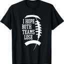 I Hope Both Teams Lose Womens And Mens Sports Fan Unisex-Adults, Unisex-Kids Black Short Sleeve T-Shirt, L
