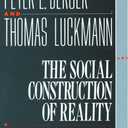 The Social Construction of Reality: A Treatise in the Sociology of Knowledge