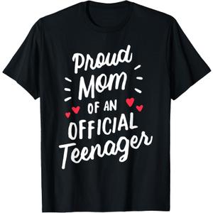 Proud Mom of an Official Teenager 13th Birthday 13 Years Old T-Shirt S