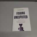 Fishing the Unexpected: Navigating the Unpredictable Waters of Entrepreneurship