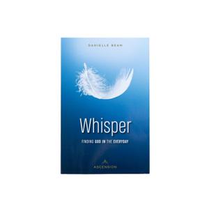 Whisper: Finding God in the Everyday