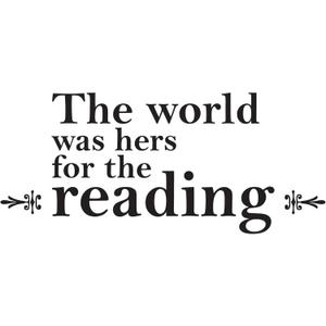 Girls World was Hers for The Reading Adorable Quote Wall Decal Decoration Books Quote Book Lovers Bookish Quotes Fun Readers Lasts Years and Easily Removable - Size: 20 in(W) x 8 in(H)