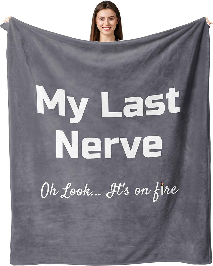 Birthday Gifts for Women, Funny Gifts for Best Friend, My Last Nerve Blanket Throw 50"x60", Unique Women Birthday Gifts Ideas for Her, Mom, BFF, Sister