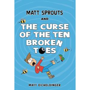 Matt Sprouts and the Curse of the Ten Broken Toes (Volume 1)