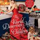 The World Deserves My Children