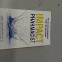 IMPACT Pharmacist: Start Your Own Wellness Practice and Leave Your Retail Pharmacy Job Behind!, Paperback