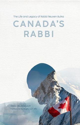 Pack of 2 Canada’s Rabbi: The Life and Legacy of Rabbi Reuven Bulka
