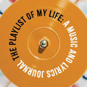 The Playlist of My Life: A Music and Lyrics Journal