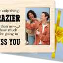 8"X10" Large Wooden Frame With Metal Stand, The Only Thing Crazier Than Us Is How Much We're Going To Missing You - Rustic Wood Photo Frame Gifts , Home & Office Decoration (4X6Vertical Photo) - A09