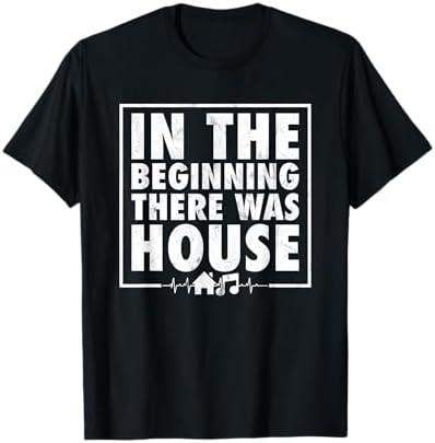 In The Beginning There Was House Music - EDM Quote DJ Retro T-Shirt XXL
