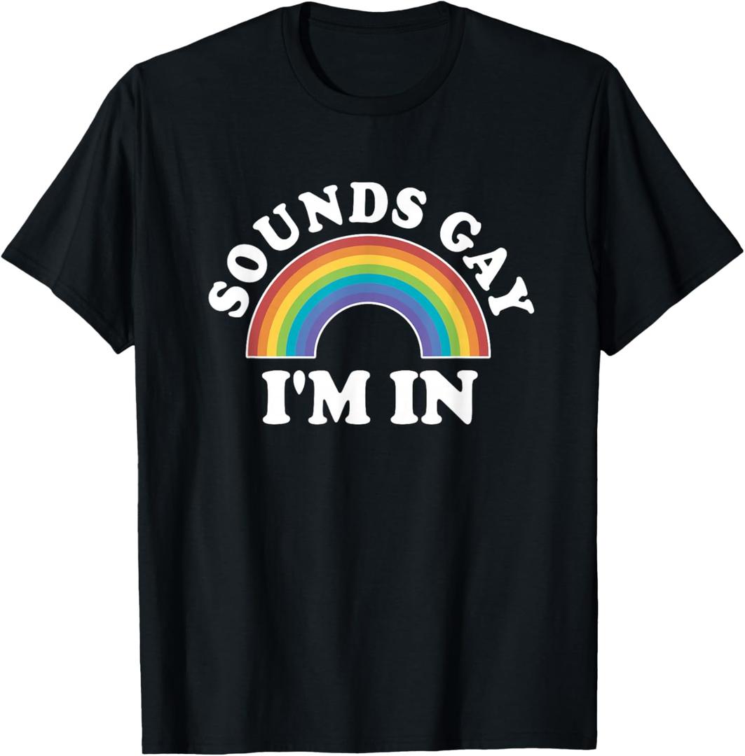 Gay Pride Shirts Men Women LGBT Rainbow Sounds Gay I'm In T-Shirt (Black, XL)