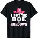 I Put the Hoe in Hoedown, Funny Country Western T-Shirt Women's 2XL