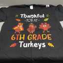 Thankful For My 6th Grade Turkeys Thanksgiving Teacher Gift T-Shirt L