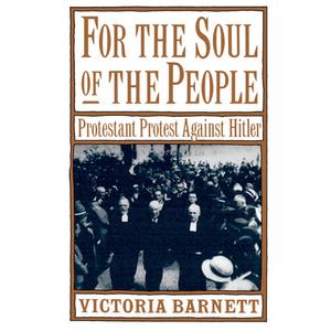 For the Soul of the People: Protestant Protest Against Hitler