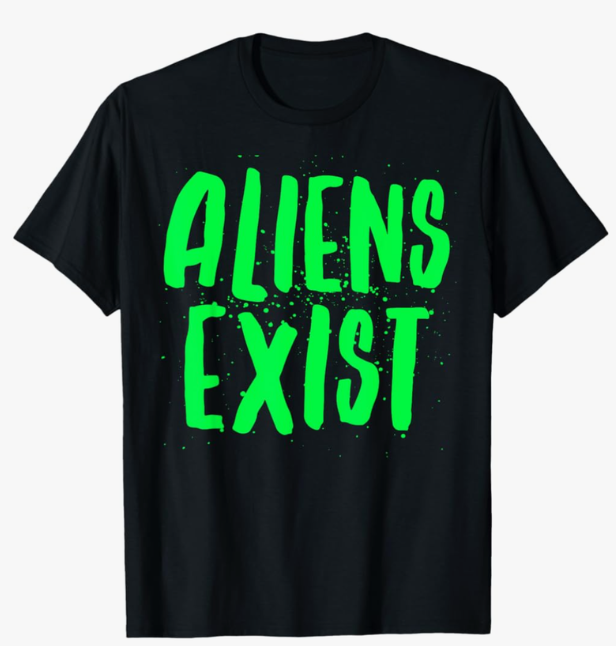 Aliens Exist - Funny Alien T-Shirt, 2XL