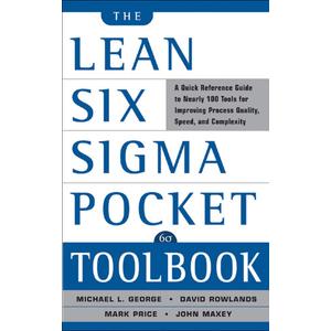 The Lean Six Sigma Pocket Toolbook: A Quick Reference Guide to 100 Tools for Improving Quality and Speed (Paperback)