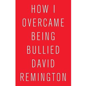 How I Overcame Being Bullied, Paperback