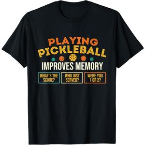 Playing Pickleball Improves Memory - Pickleballers T-Shirt