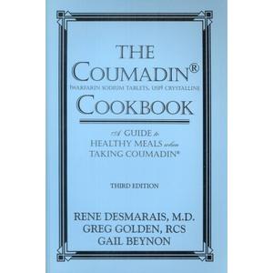 The Coumadin Cookbook: A Guide to Healthy Meals When Taking Coumadin