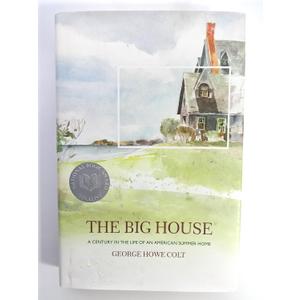 The Big House: A Century in the Life of an American Summer Home