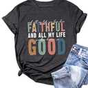Christian Tshirt and All My Life You Have Been Faithful Bright Bible Verse Graphic Tee Tops (X-Large, Dark Grey-2)