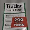 Tracing Letters and Numbers : 200 Practice Pages: Workbook for Preschool, Kindergarten, and Kids Ages 3-5