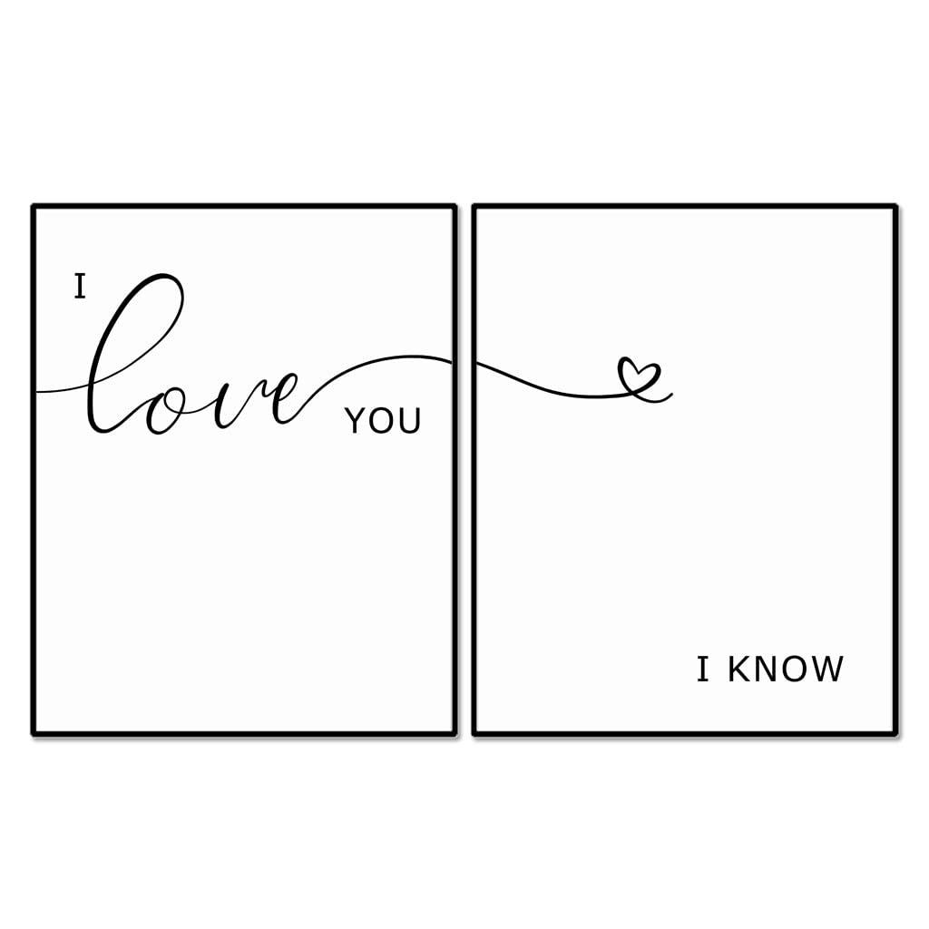 I Love You I Know, Above Bed Decor, Set Of 2 Prints, Above Bed Art, Above Bed Signs, Romantic Quote Print, Over The Bed Art, Couple Quote Gift, Unframed (11X14 INCH)