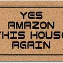 Welcome Mat Yes Amazon This House Again Hello Front Doormat (23.6 X 15.7 inch) Non-Woven Fabric Top with a Anti-Slip Rubber Back Funny Doormat Prank Gift Indoor/Outdoor Door Mat