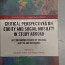 Critical Perspectives on Equity and Social Mobility in Study Abroad (Routledge Studies in Global Student Mobility)