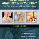 Essentials of Anatomy and Physiology for Communication Disorders (with CD-ROM)