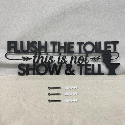 Funny Bathroom Metal Decorative Signs, Black Silhouette Humor Toilet Decor Quotes, Rustic Farmhouse Home Cute Wall Art, Unique Housewarming Gift (Flush the Toilet This Is Not Show and Tell, 16")