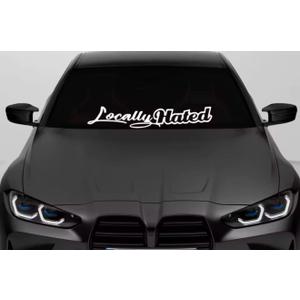 Locally Hated Windshield Decal Sticker, White, 29 Inches, JDM Style Car Window Vinyl Decal