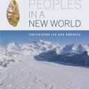 First Peoples in a New World: Colonizing Ice Age America, by David J. Meltzer (Author)