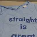Quote Saying Straight is Great T-Shirt L Baby Blue