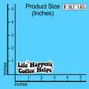 3 x (3Pcs) Life Happens Coffee Helps Inspirational Quote Sticker Waterproof Coffee Lover Stickers for Tumbler Motivational Vinyl Decal for Water Bottle Laptop Phone Notebook Hard Hat Size 3x1.1 Inches