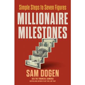 Millionaire Milestones: Simple Steps to Seven Figures