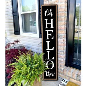 Oh Hello There Welcome Sign For Front Porch Standing 45"X9" Tall Wood Frame Outdoor Vertical Decor for Farmhouse Rustic Large Modern Home Outside Front Door Wall Decorations (Wood Black)