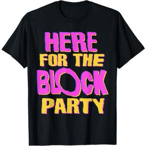 Here for The Block Party T-Shirt, S