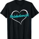 Phlebotomist with Heart - Phlebotomist T-Shirt  XXL