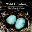 Wild Comfort: The Solace of Nature, Paperback
