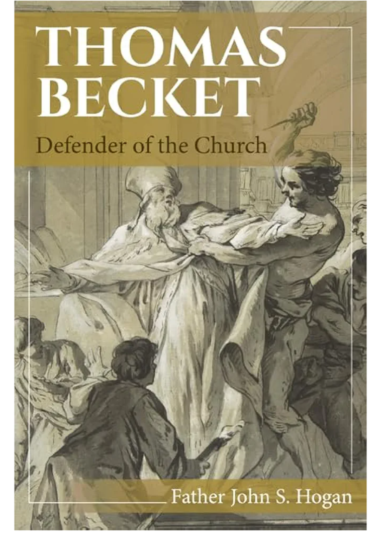 Thomas Becket: Defender of the Church by Father John S. Hogan (Author)