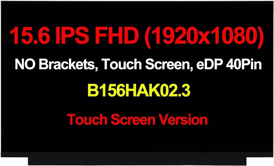 Replacement Laptop 15.6" 40 Pins 60Hz FHD 1920x1080 IPS Slim LED Display LCD Touch Screen Panel Digitizer B156HAK02.1 B156HAK02.3 NV156FHM-T06 NT156FHM-T0E (FHD Touch Screen NO Tabs)