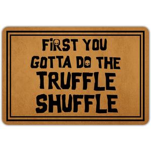 Ytanie Welcome Mats for Front Door Outdoor Entry First You Gotta Do The Truffle Shuffle Doormat Non Slip Rubber Mat for Home Indoor Farmhouse Funny Kitchen Rugs Patio Full Brown