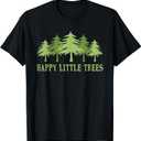 Funny Happy Little Trees T-Shirt Gifts Bob Style Camping T-Shirt XL