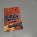 The Official U.S. Army Pistol Training Manual