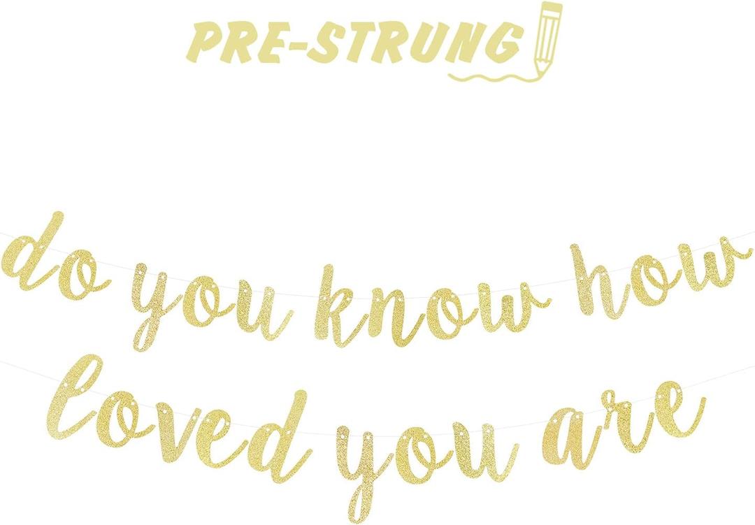 LINGTEER Do You Know How Love You Are Gold Glitter Cursive Script Bunting Banner Sweet Baby Shower Birthday Party Decoration Nursery Room Wall Sign - NO DIY REQUIRED