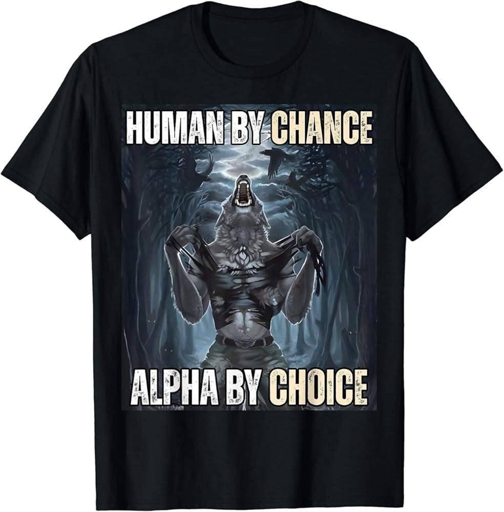 Funny Human by Chance Alpha by Choice TShirt, M