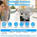 UPGRADED W11238400 W10544952 Range Broil Oven Heating Element Compatible with Whirlpool Jenn-Air KitchenAid Range Stove Ovens Parts,W11238400 Whirlpool Oven Bake Elements WEC530H0DB0 Broil Parts