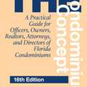 Condominium Concept: A Practical Guide for Officers, Owners, Realtors, Attorneys, and Directors of Florida Condominiums