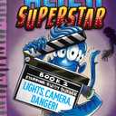 Lights, Camera, Danger! (Alien Superstar #2)